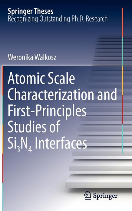 Atomic Scale Characterization and First-Principles Studies of Si3N4 Interfaces