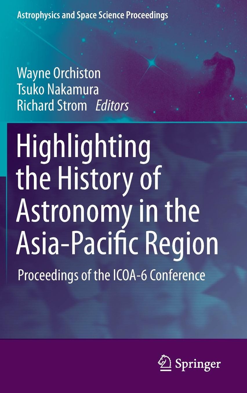 Highlighting the History of Astronomy in the Asia-Pacific Region: Proceedings of the ICOA-6 Conference