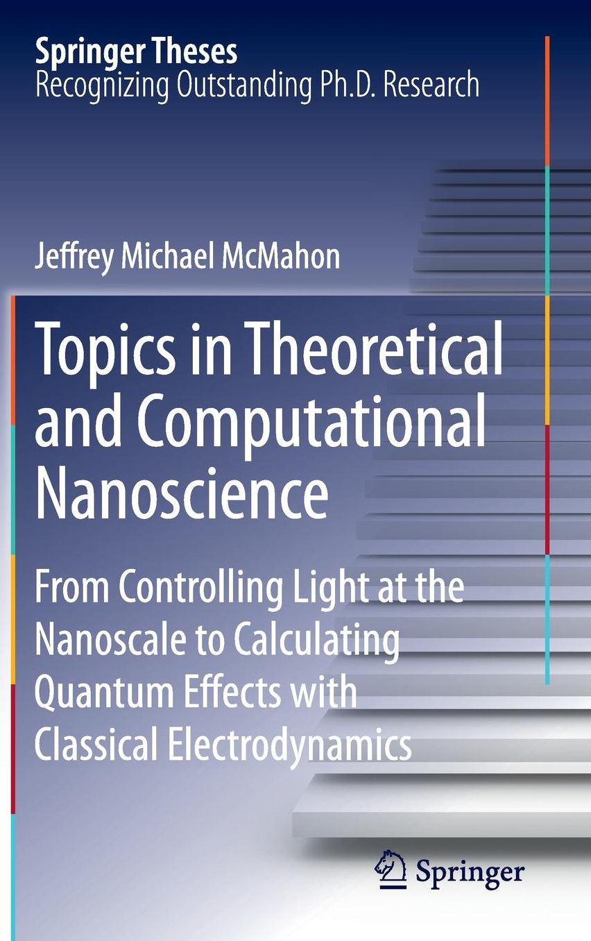 Topics in Theoretical and Computational Nanoscience: From Controlling Light at the Nanoscale to Calculating Quantum Effects with Classical Electrodynamics