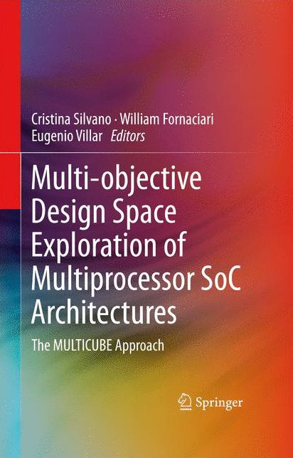 Multi-objective Design Space Exploration of Multiprocessor SoC Architectures: The MULTICUBE Approach