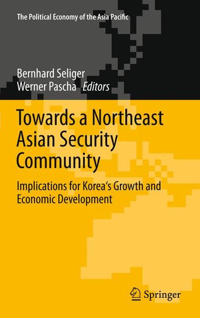 Towards a Northeast Asian Security Community: Implications for Korea's Growth and Economic Development
