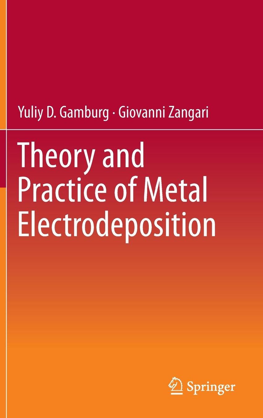 Theory and Practice of Metal Electrodeposition