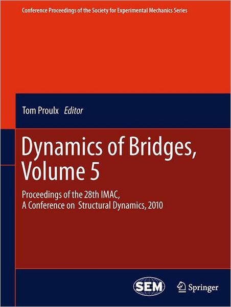 Dynamics of Bridges, Volume 5: Proceedings of the 28th IMAC, A Conference on Structural Dynamics, 2010