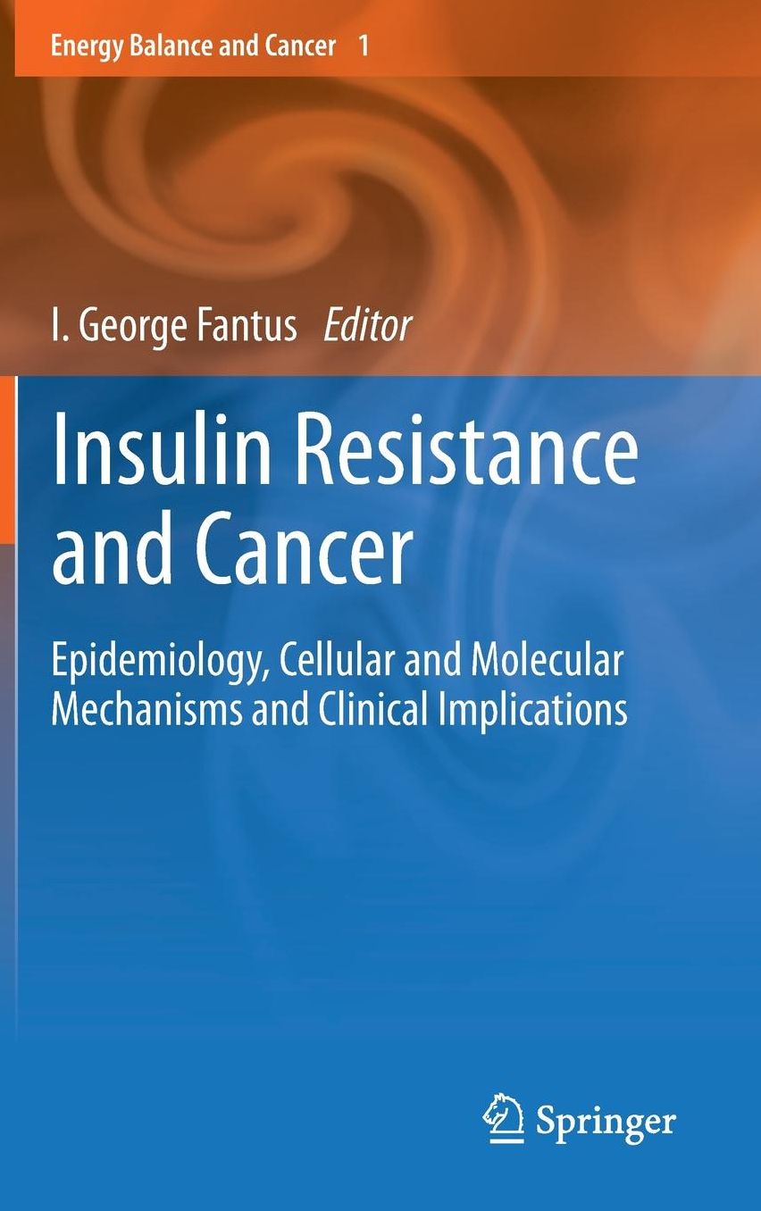 Insulin Resistance and Cancer: Epidemiology, Cellular and Molecular Mechanisms and Clinical Implications