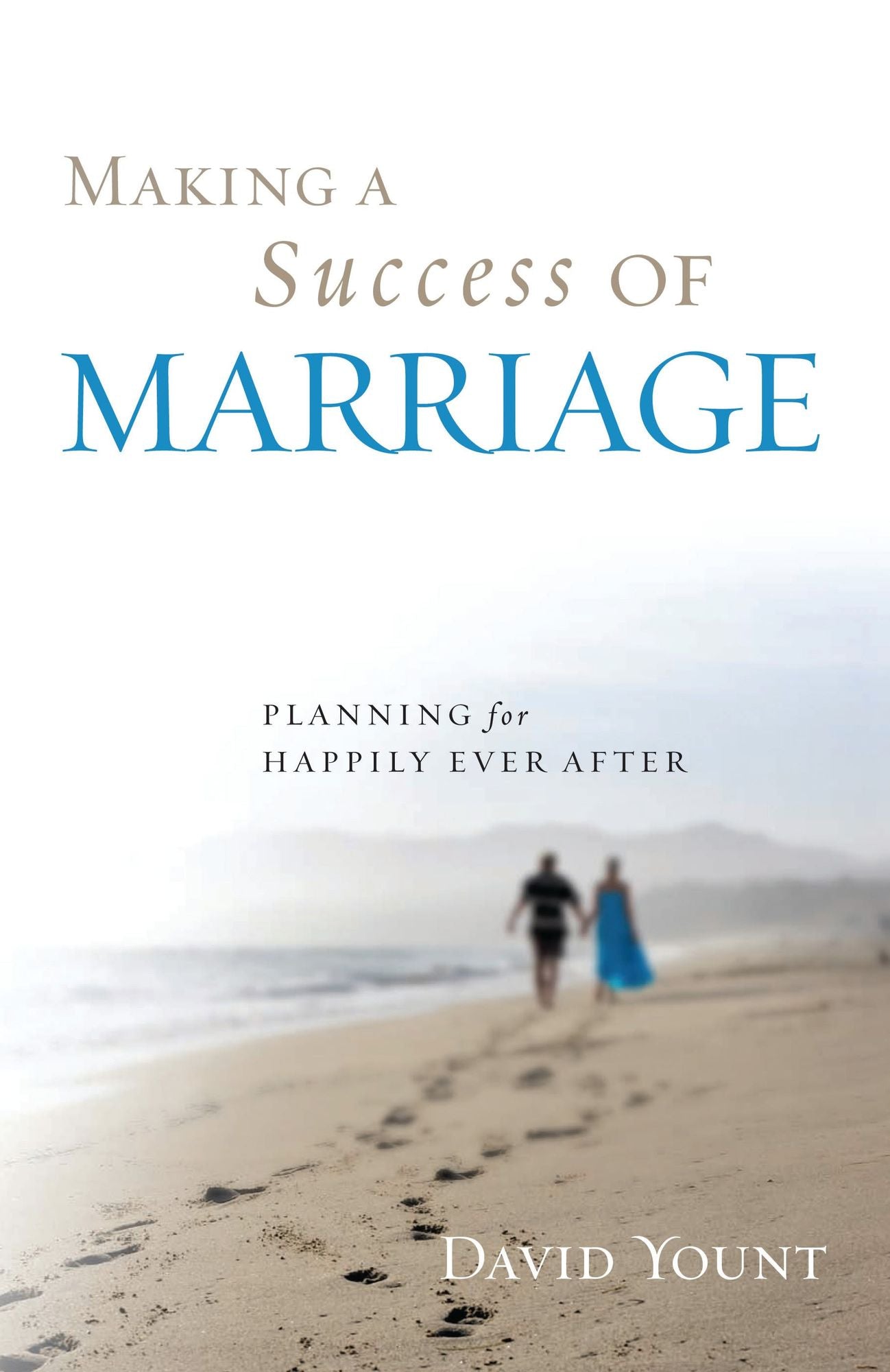 Making a Success of Marriage: Planning for Happily Ever After