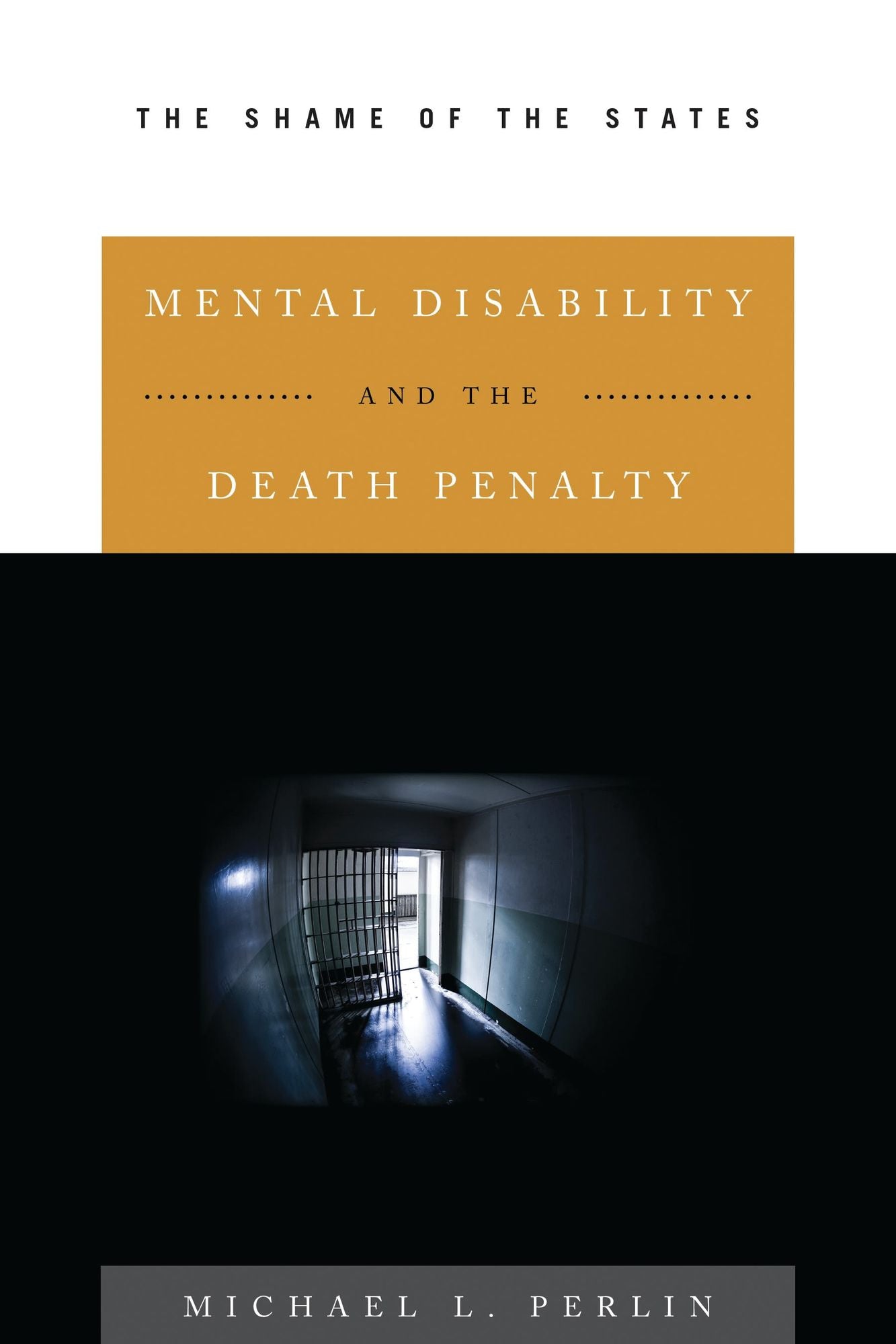 Mental Disability and the Death Penalty: The Shame of the States