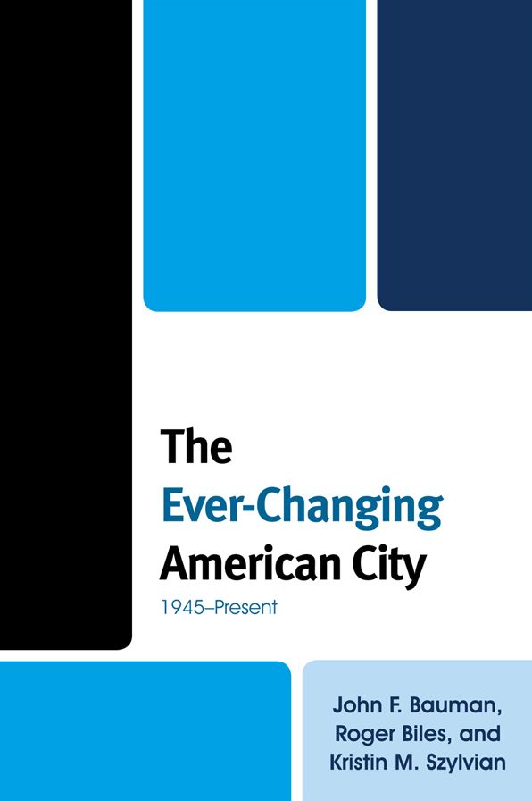 The Ever-Changing American City: 1945-Present