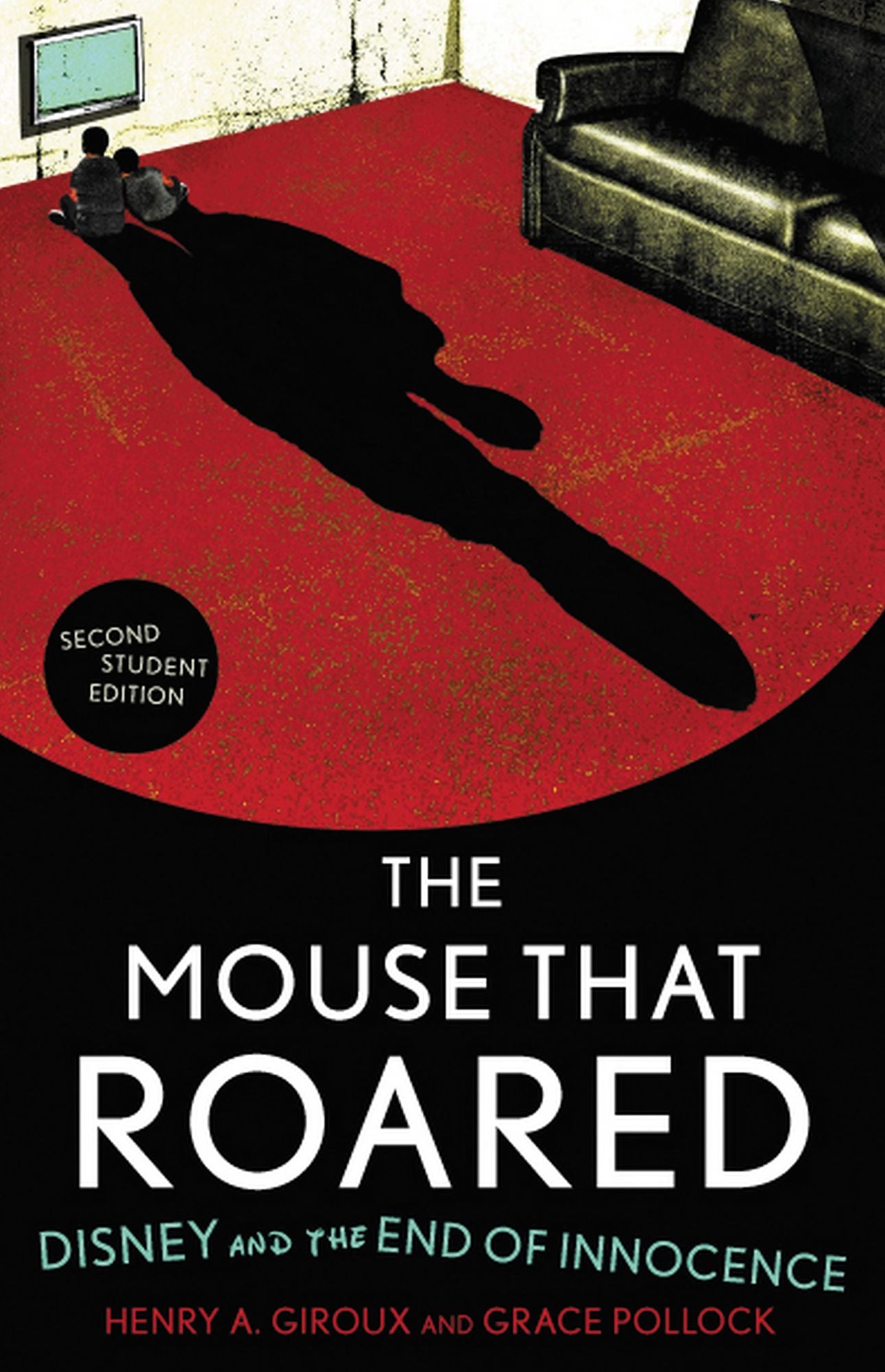 The Mouse that Roared: Disney and the End of Innocence
