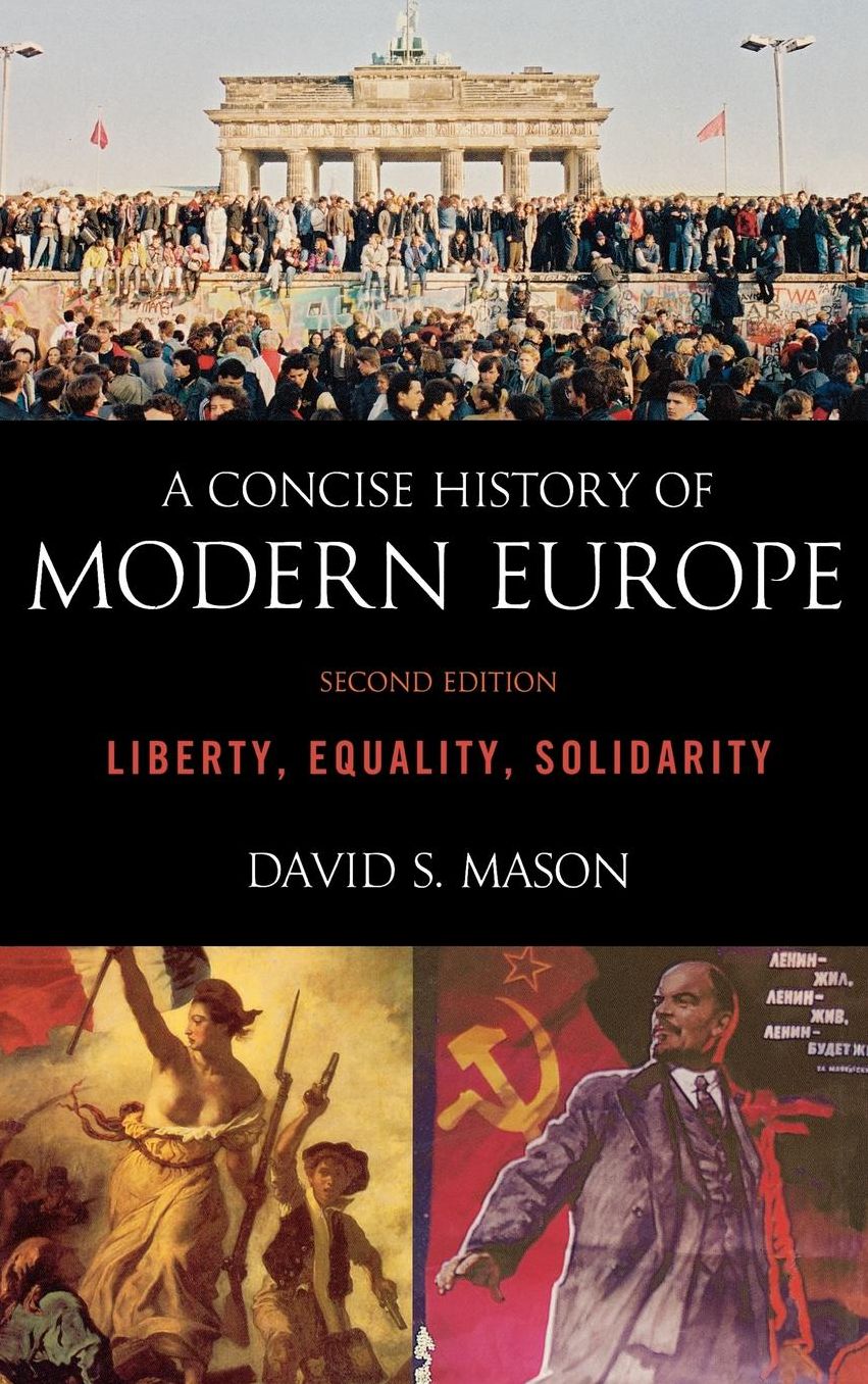 A Concise History of Modern Europe: Liberty, Equality, Solidarity