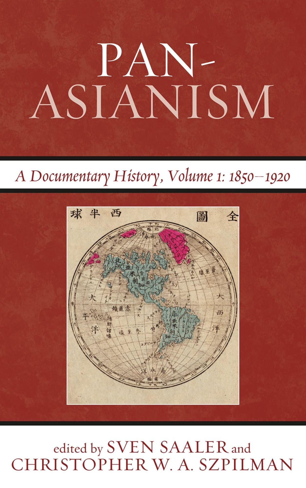Pan-Asianism: A Documentary History, 1850-1920