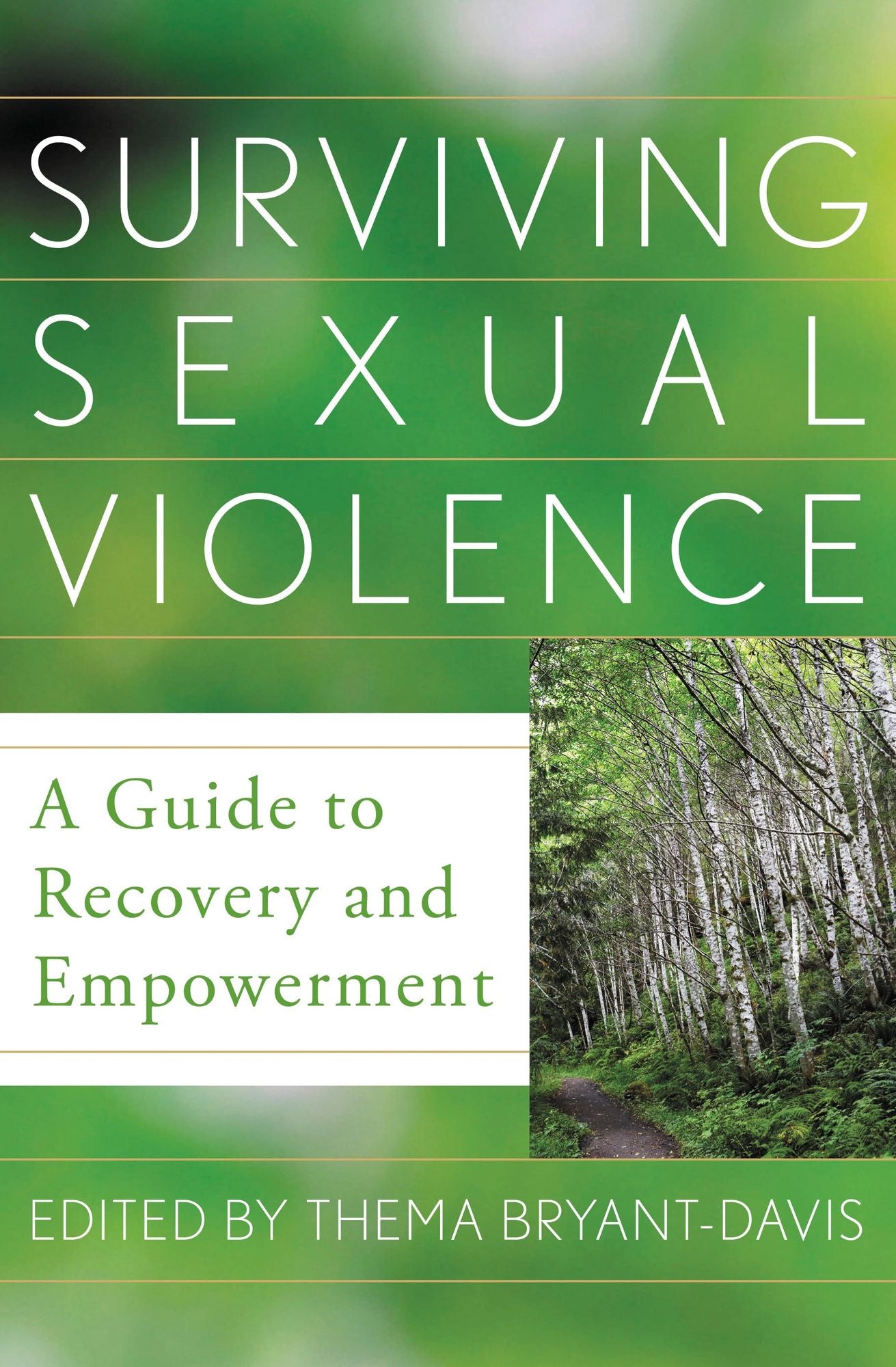 Surviving Sexual Violence: A Guide to Recovery and Empowerment