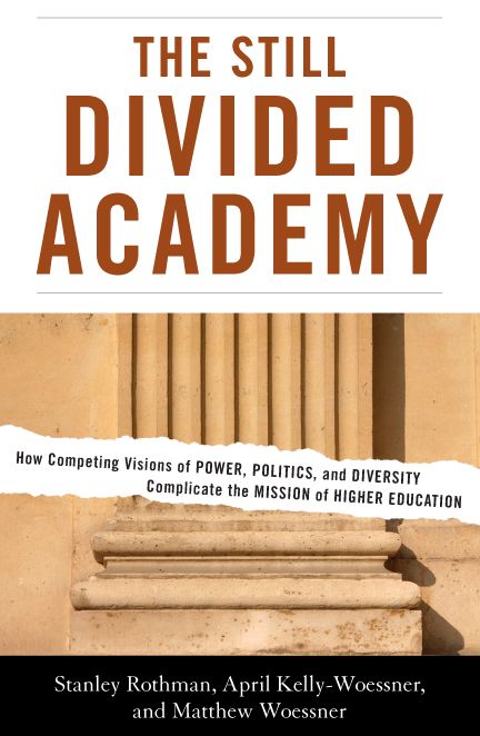 The Still Divided Academy: How Competing Visions of Power, Politics, and Diversity Complicate the Mission of Higher Education