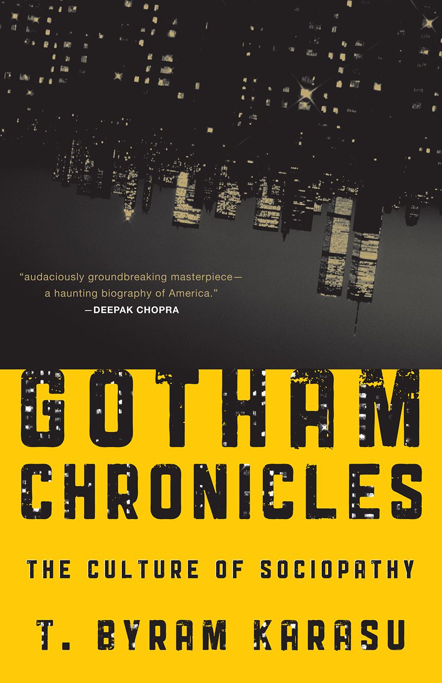 Gotham Chronicles: The Culture of Sociopathy