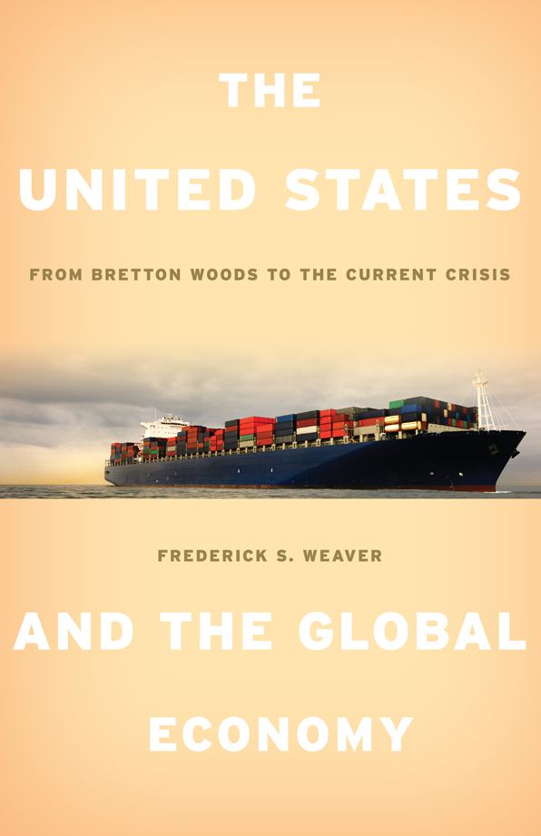 The United States and the Global Economy: From Bretton Woods to the Current Crisis