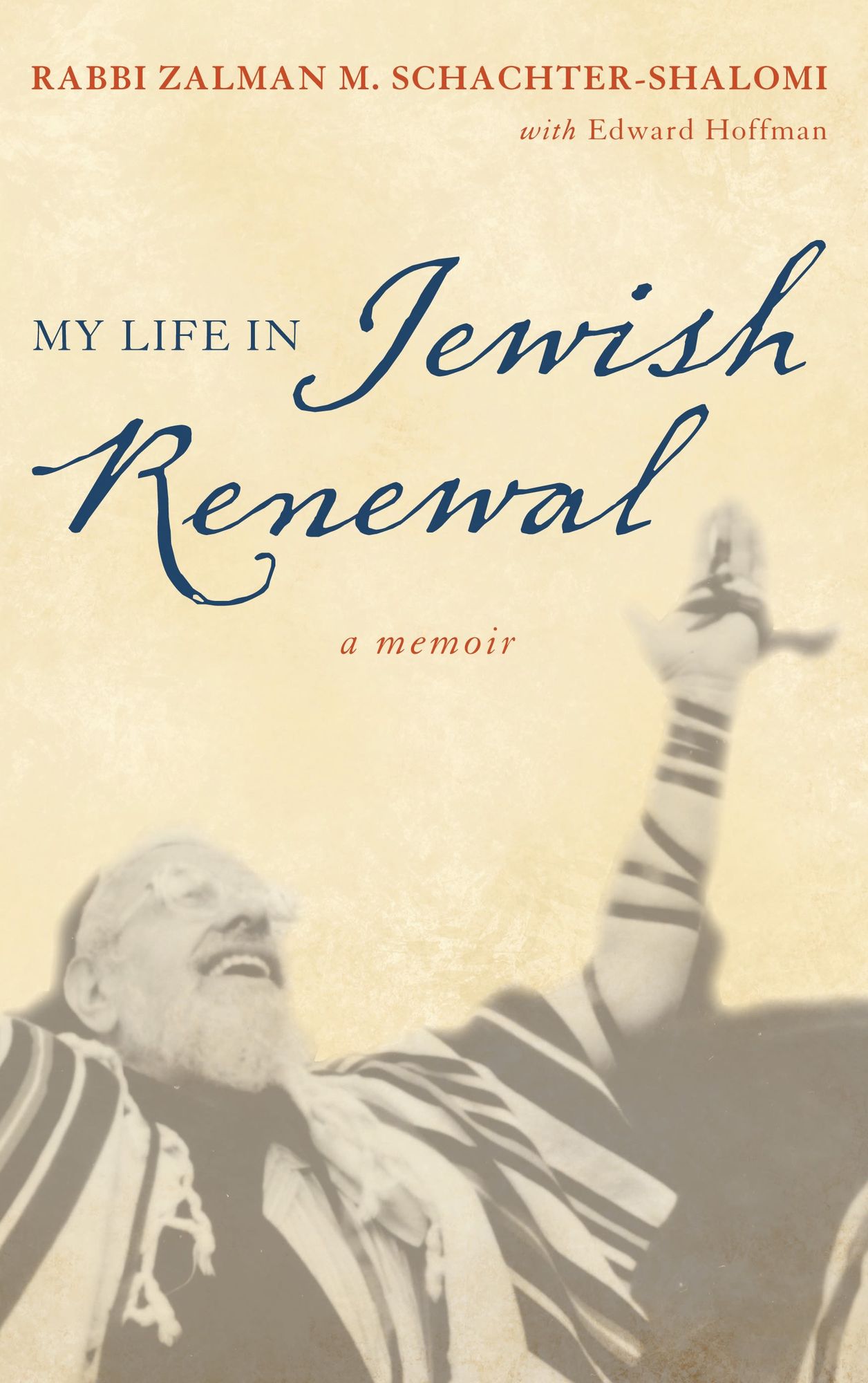 My Life in Jewish Renewal: A Memoir