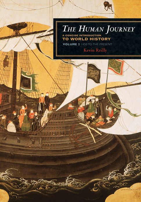 The Human Journey: A Concise Introduction to World History, Volume 2: 1450 to the Present