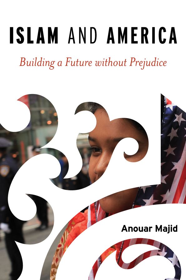 Islam and America: Building a Future without Prejudice
