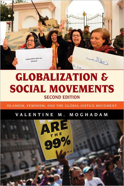 Globalization and Social Movements: Islamism, Feminism, and the Global Justice Movement