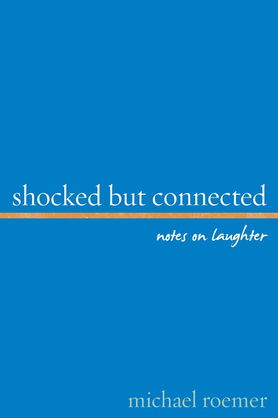 Shocked But Connected: Notes on Laughter