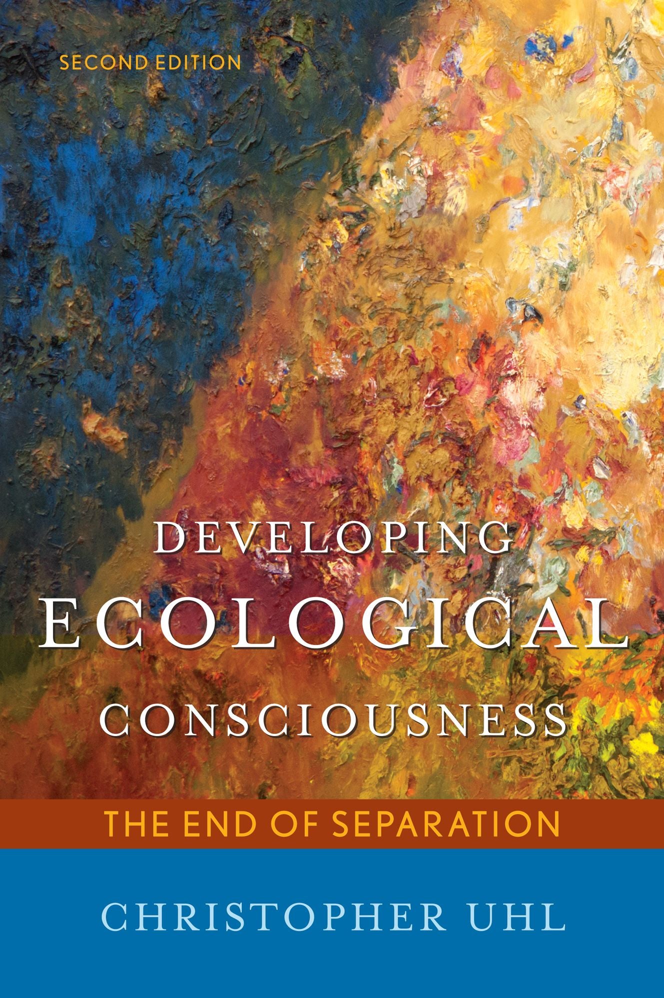 Developing Ecological Consciousness: The End of Separation