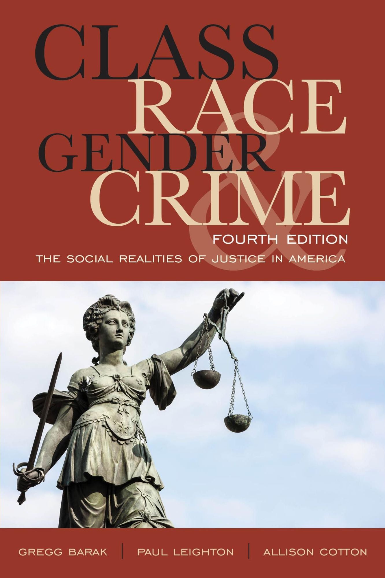 Class, Race, Gender, and Crime: The Social Realities of Justice in America