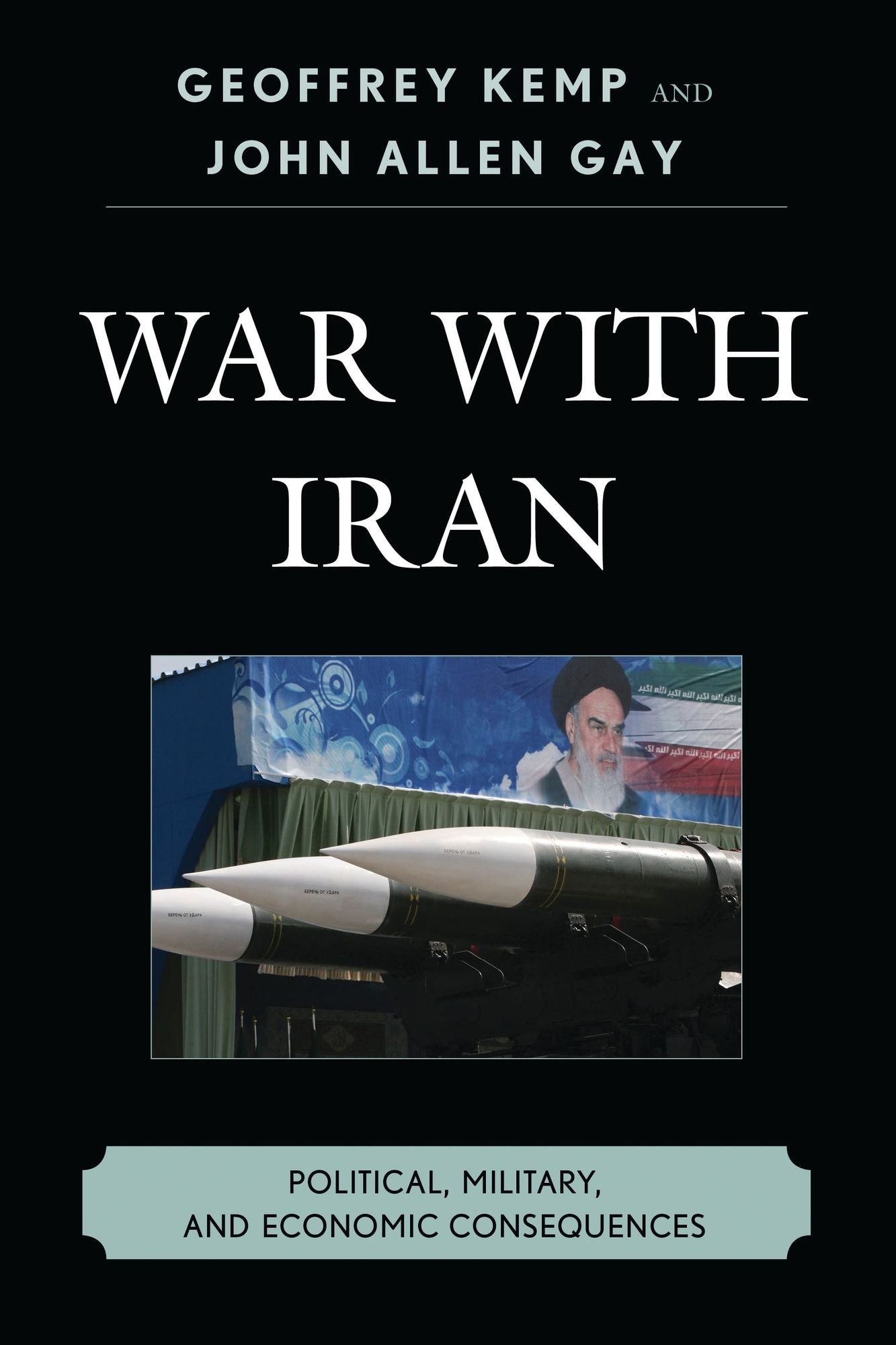 War With Iran: Political, Military, and Economic Consequences