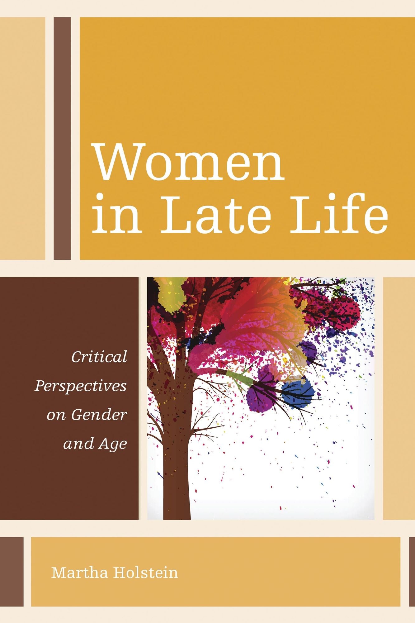 Women in Late Life: Critical Perspectives on Gender and Age