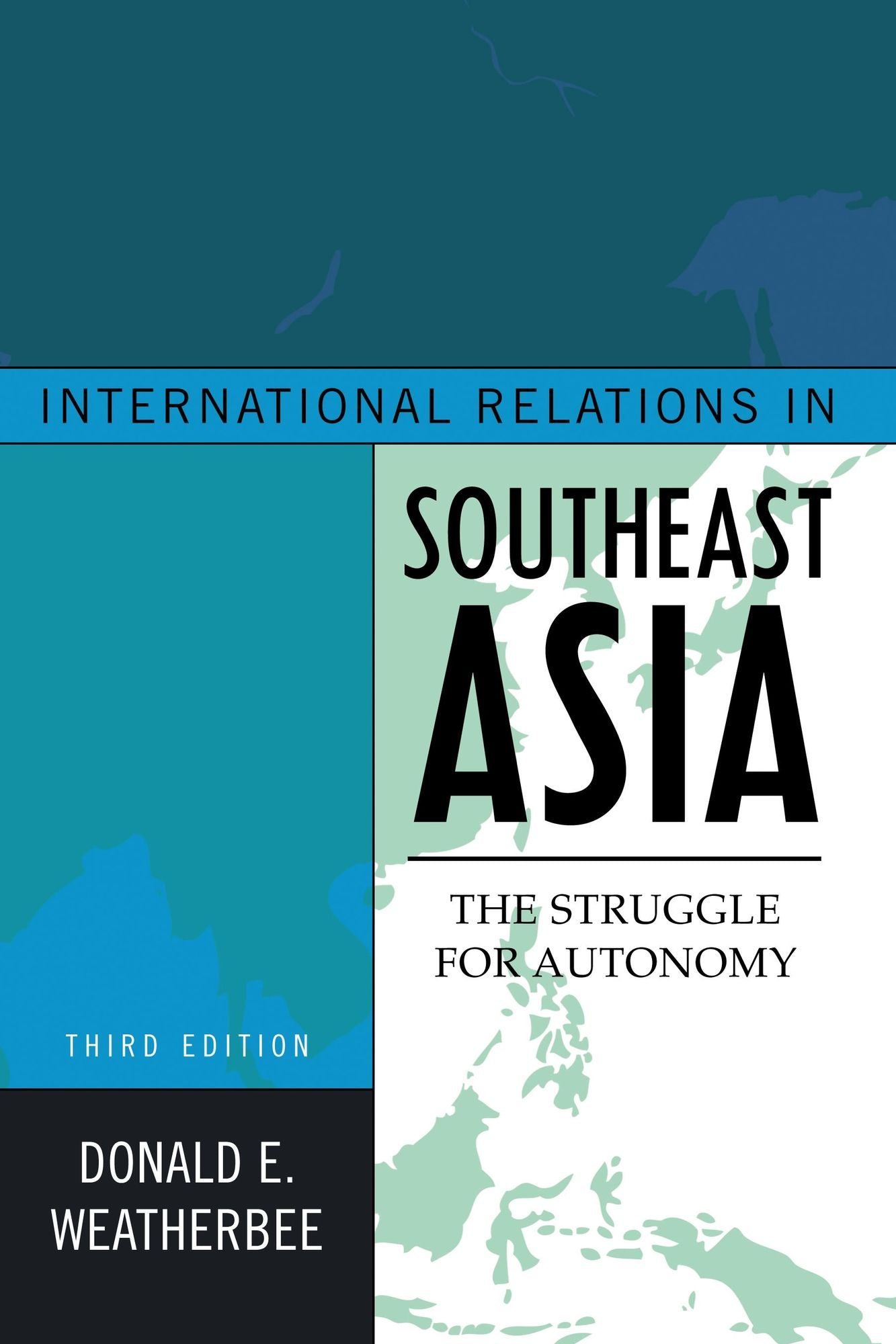 International Relations in Southeast Asia: The Struggle for Autonomy