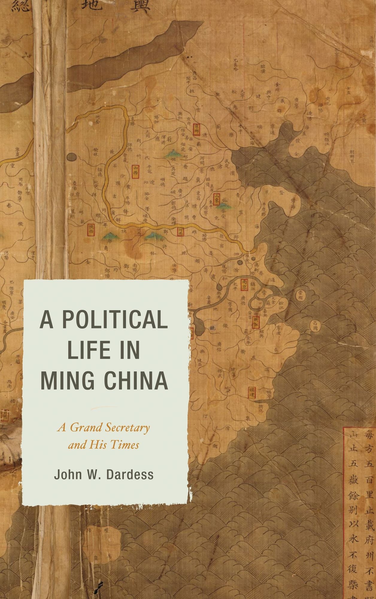 A Political Life in Ming China: A Grand Secretary and His Times