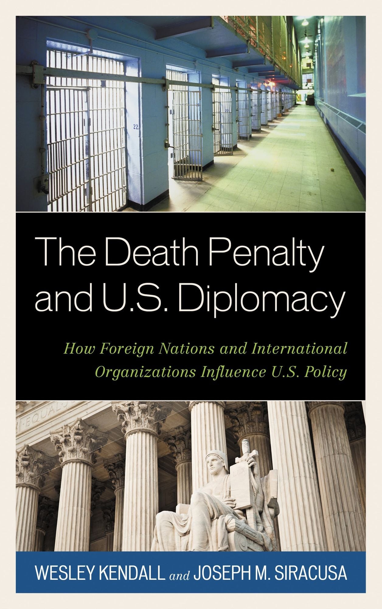 The Death Penalty and U.S. Diplomacy: How Foreign Nations and International Organizations Influence U.S. Policy
