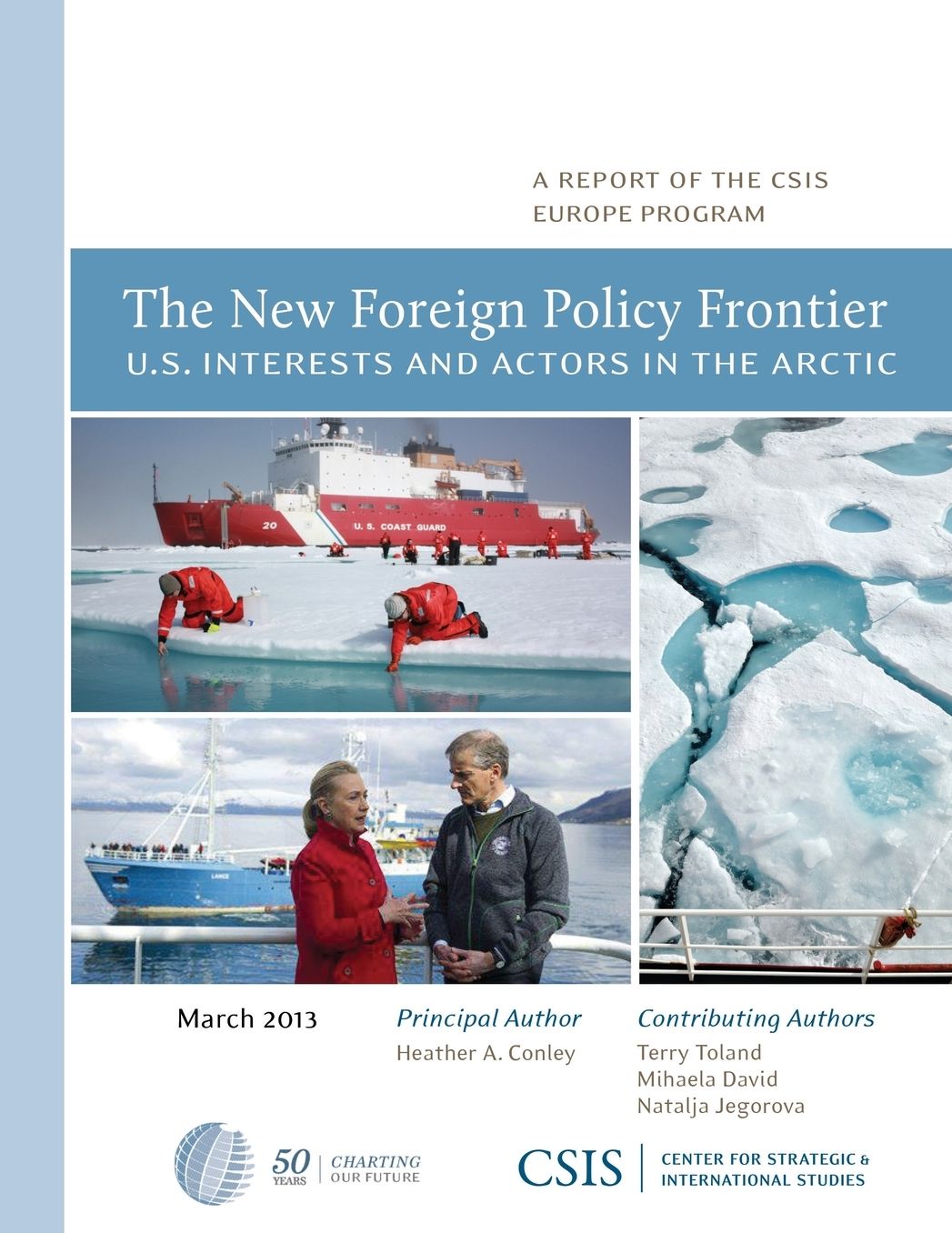 The New Foreign Policy Frontier: U.S. Interests and Actors in the Arctic