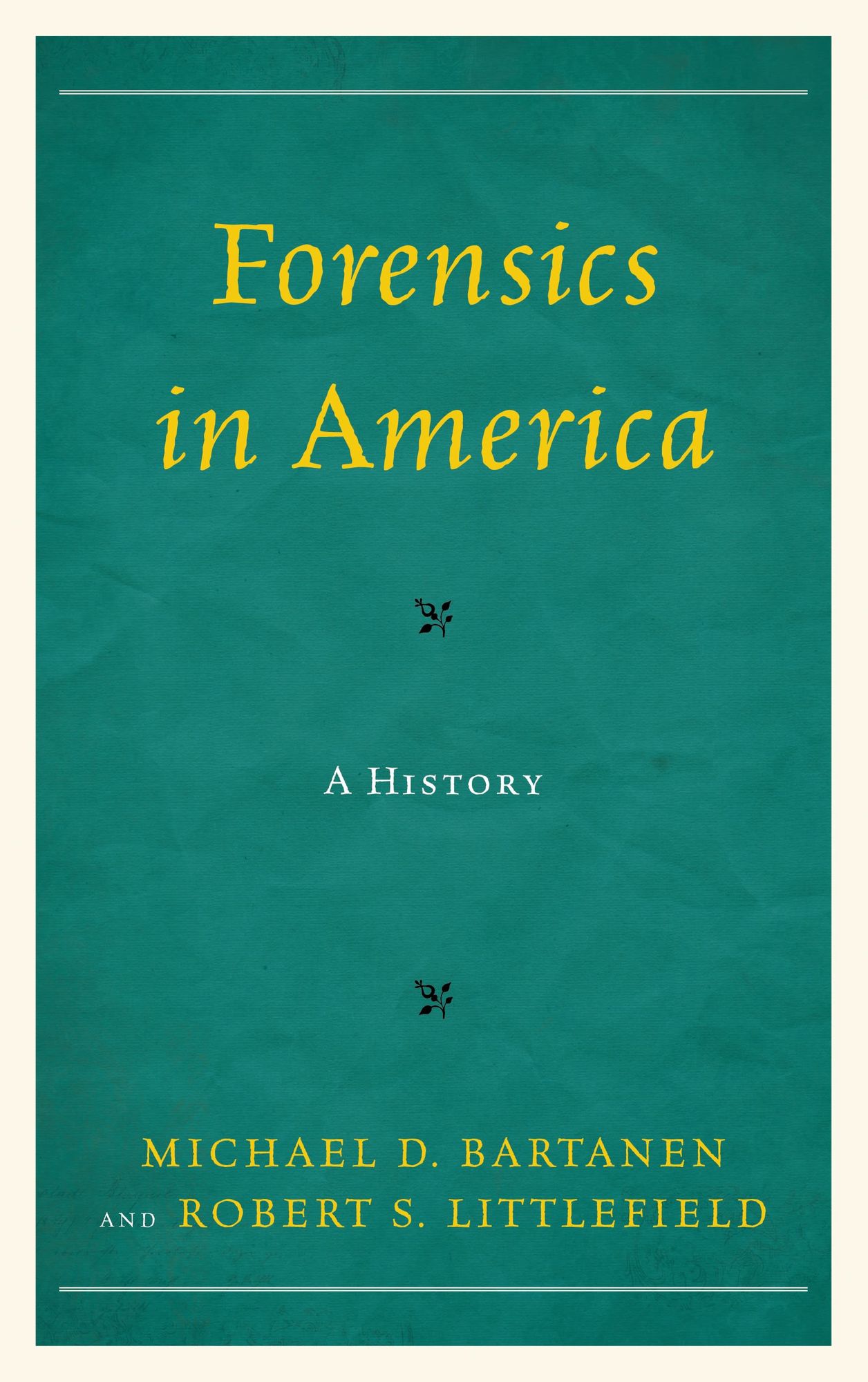 Forensics in America: A History