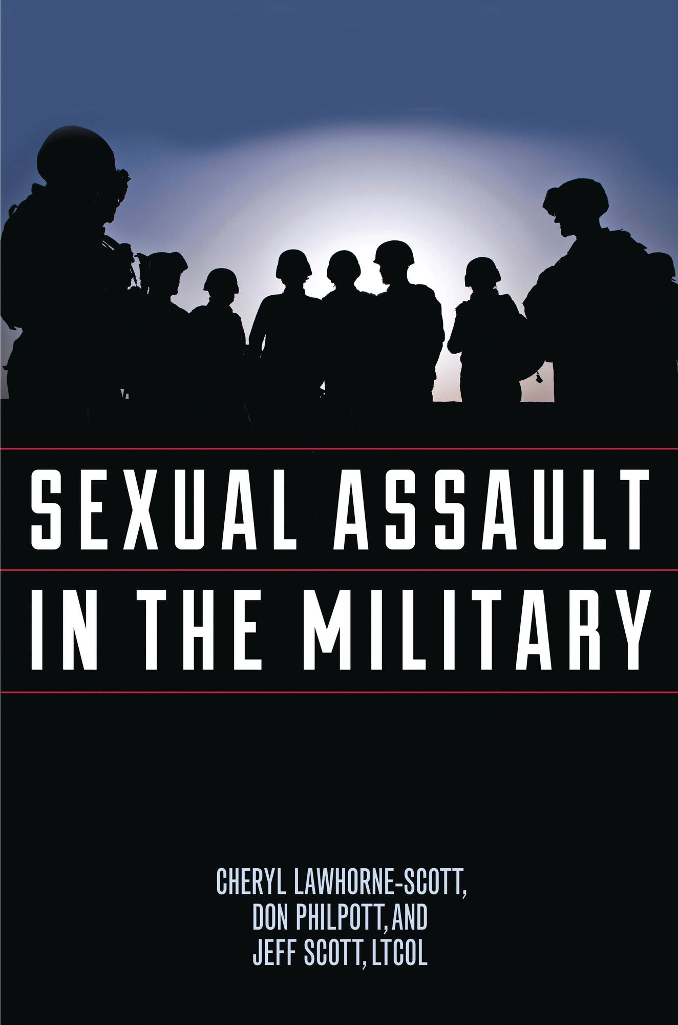Sexual Assault in the Military: A Guide for Victims and Families