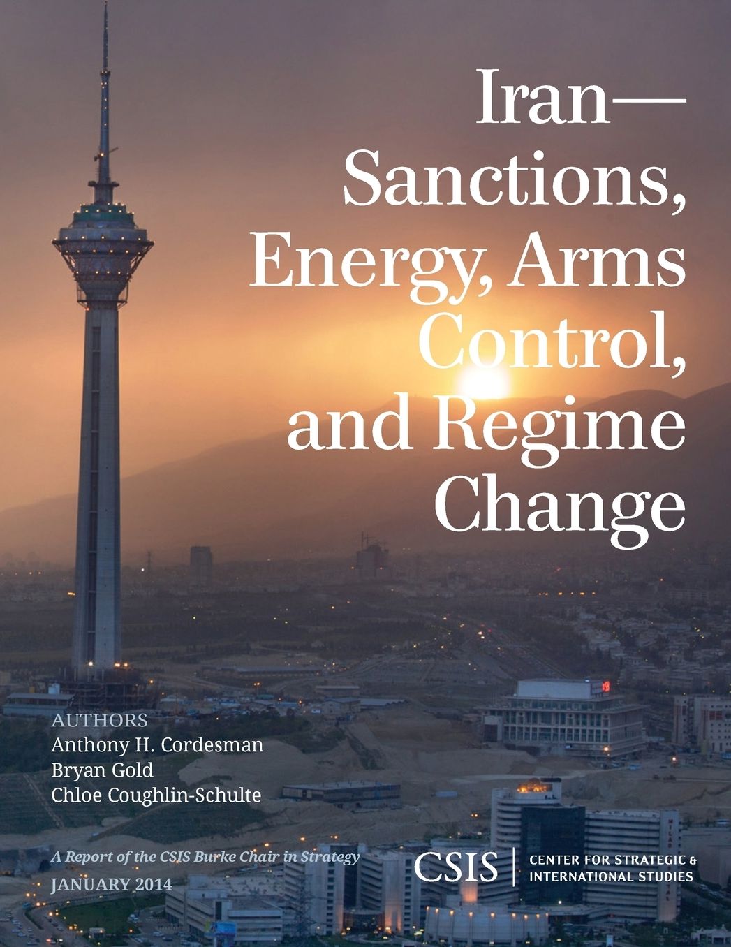 Iran: Sanctions, Energy, Arms Control, and Regime Change