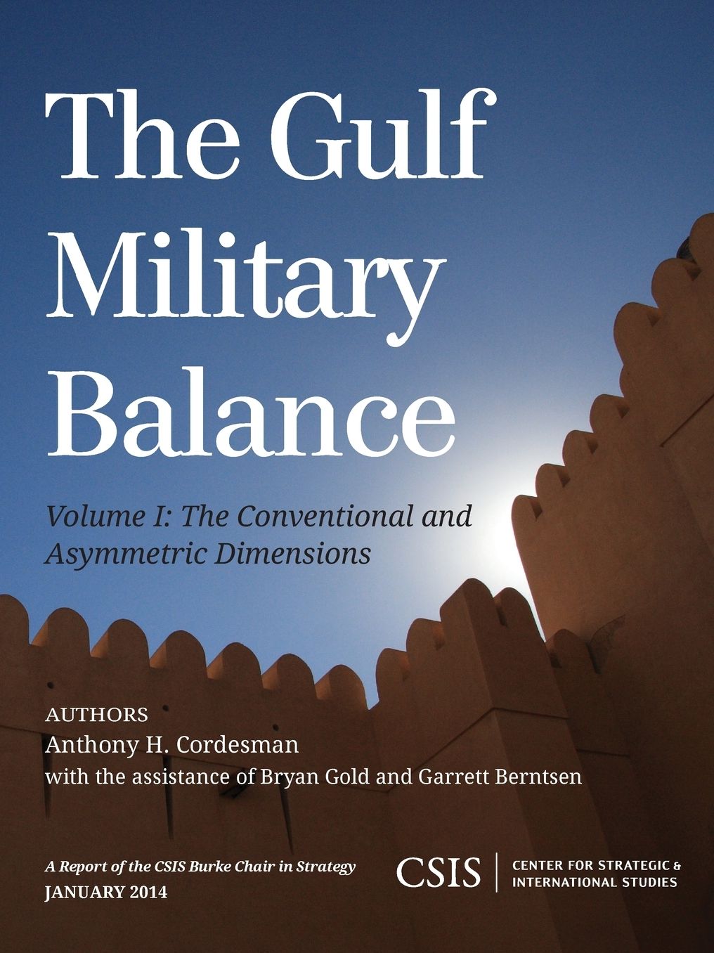 The Gulf Military Balance, Volume I: The Conventional and Asymmetric Dimensions