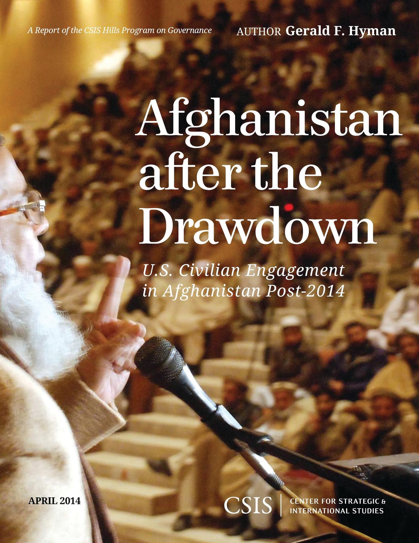 Afghanistan After the Drawdown: U.S. Civilian Engagement in Afghanistan Post-2014