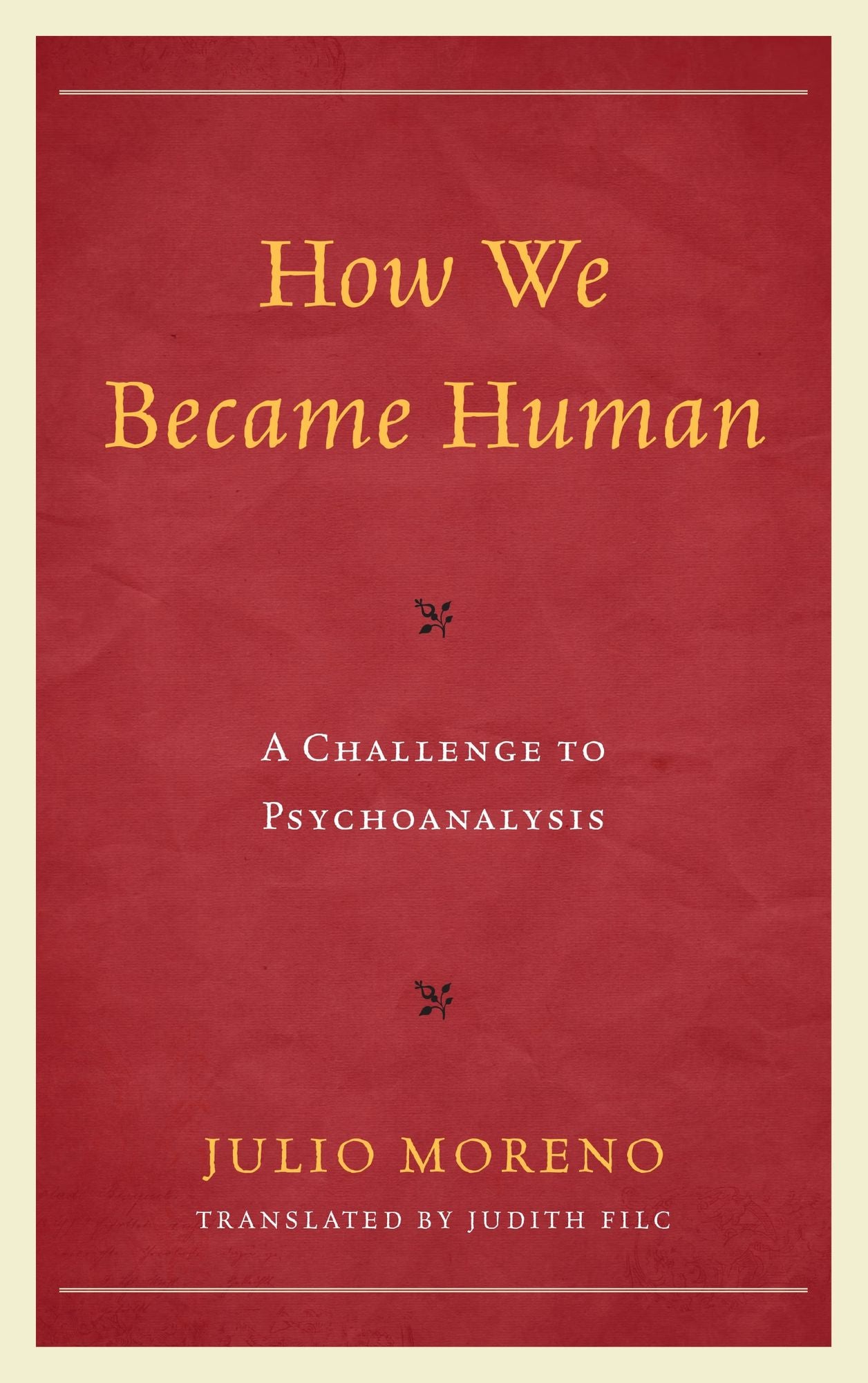 How We Became Human: A Challenge to Psychoanalysis
