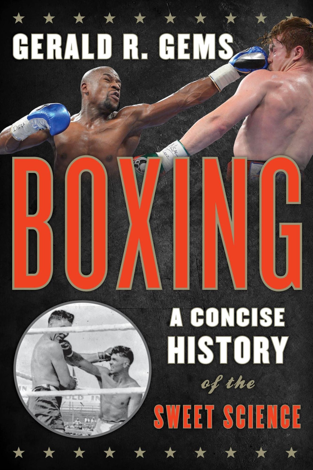 Boxing: A Concise History of the Sweet Science