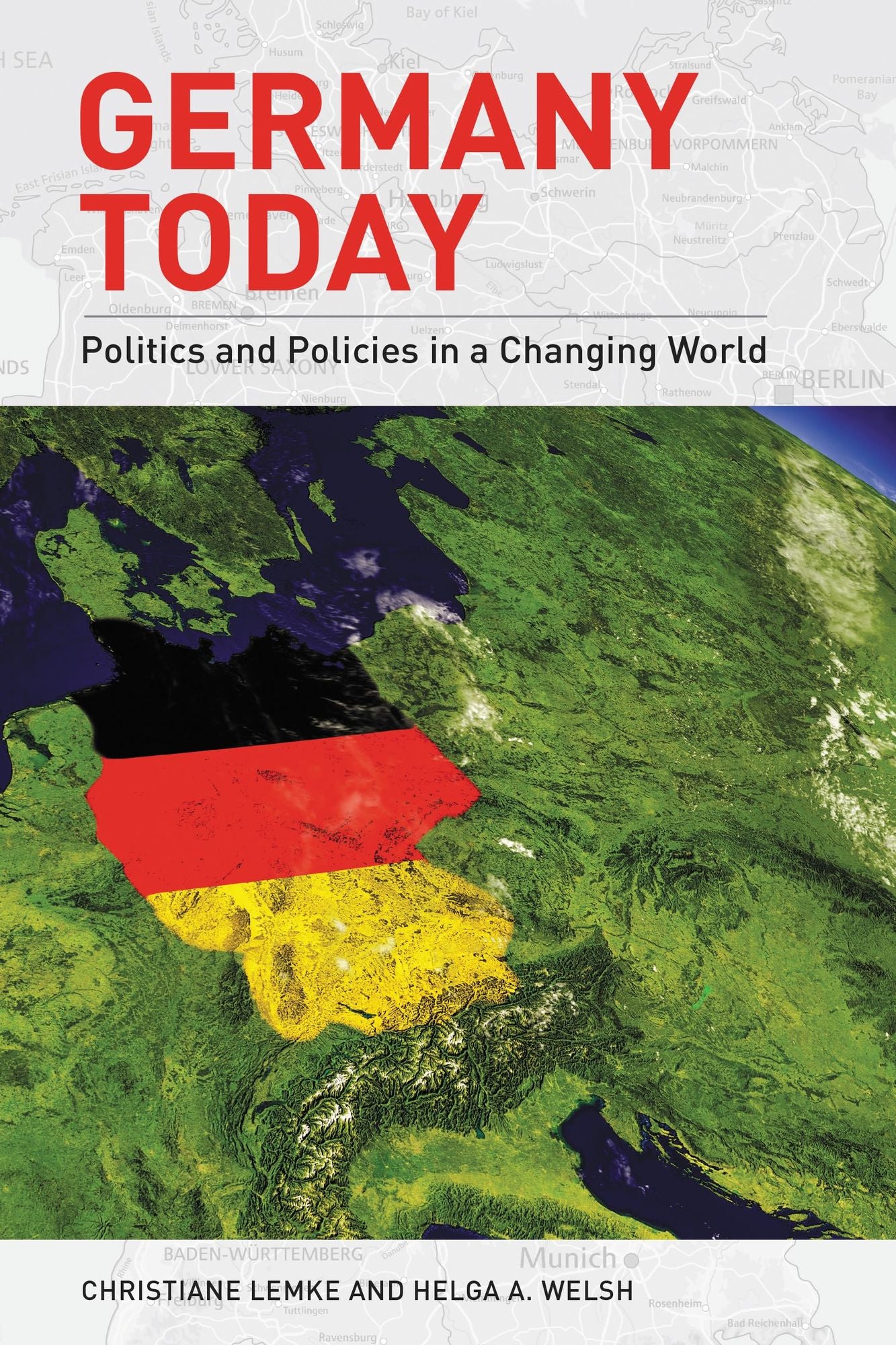 Germany Today: Politics and Policies in a Changing World