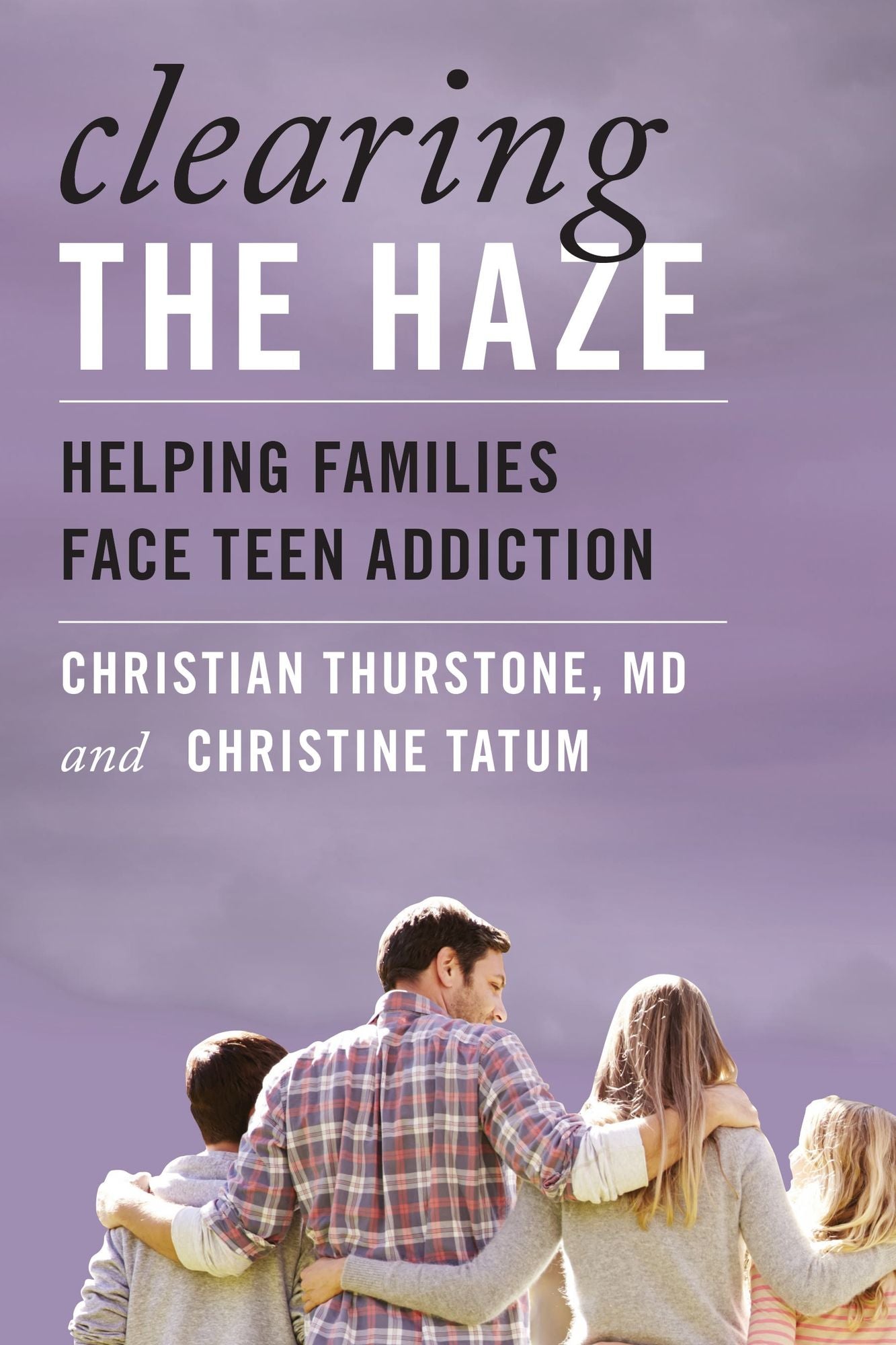 Clearing the Haze: Helping Families Face Teen Addiction