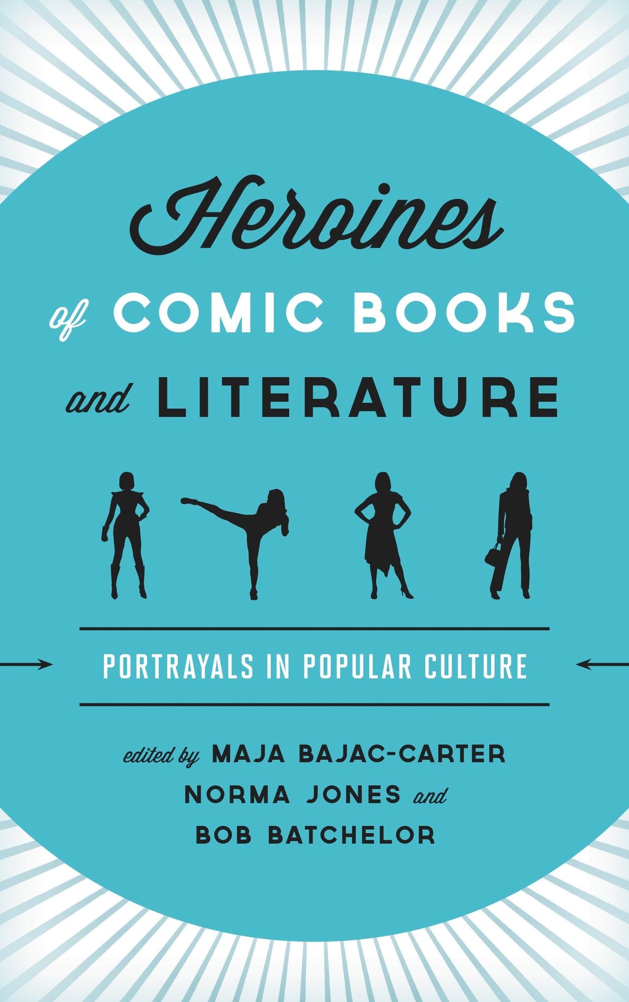 Heroines of Comic Books and Literature: Portrayals in Popular Culture