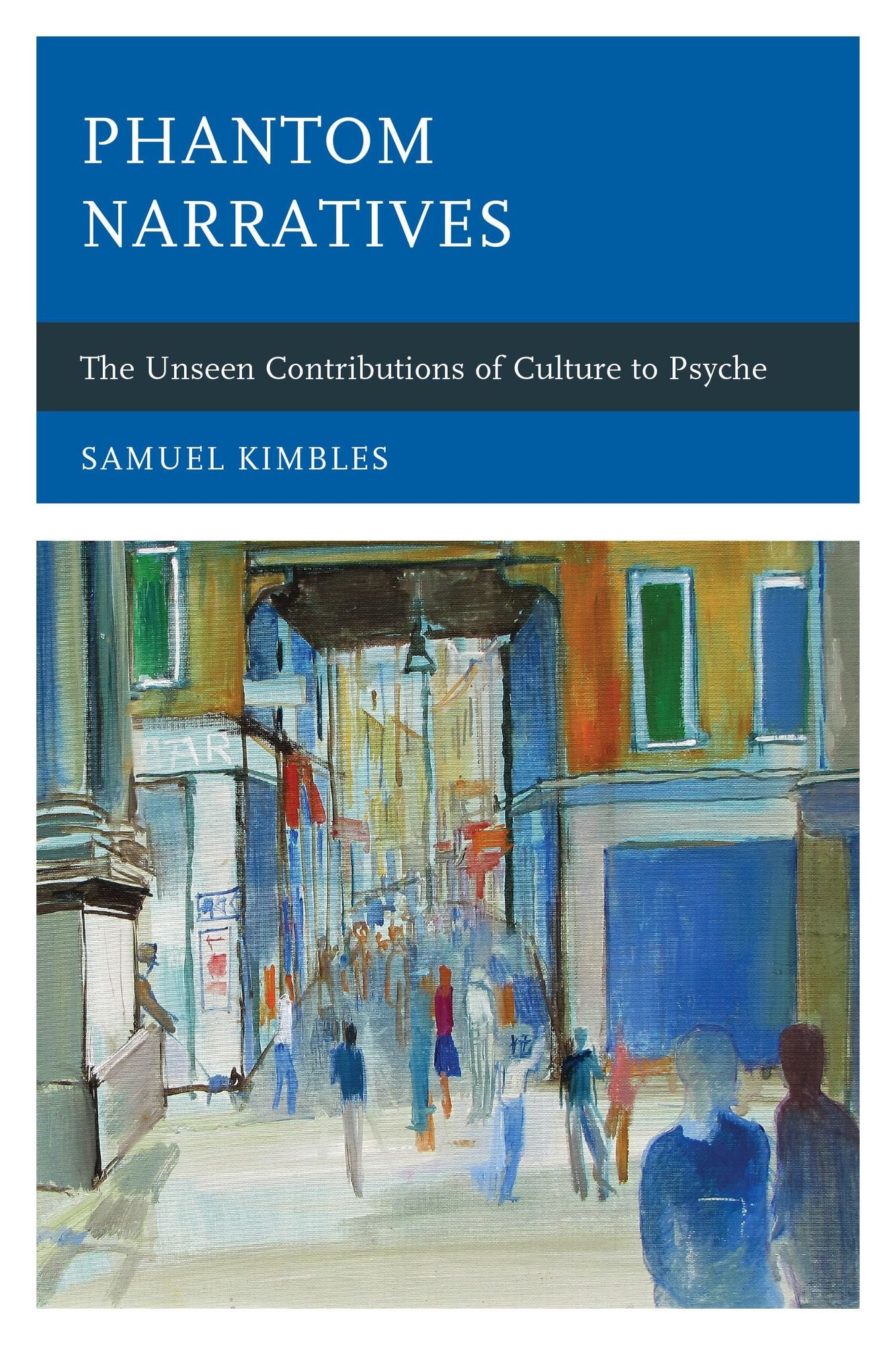 Phantom Narratives: The Unseen Contributions of Culture to Psyche