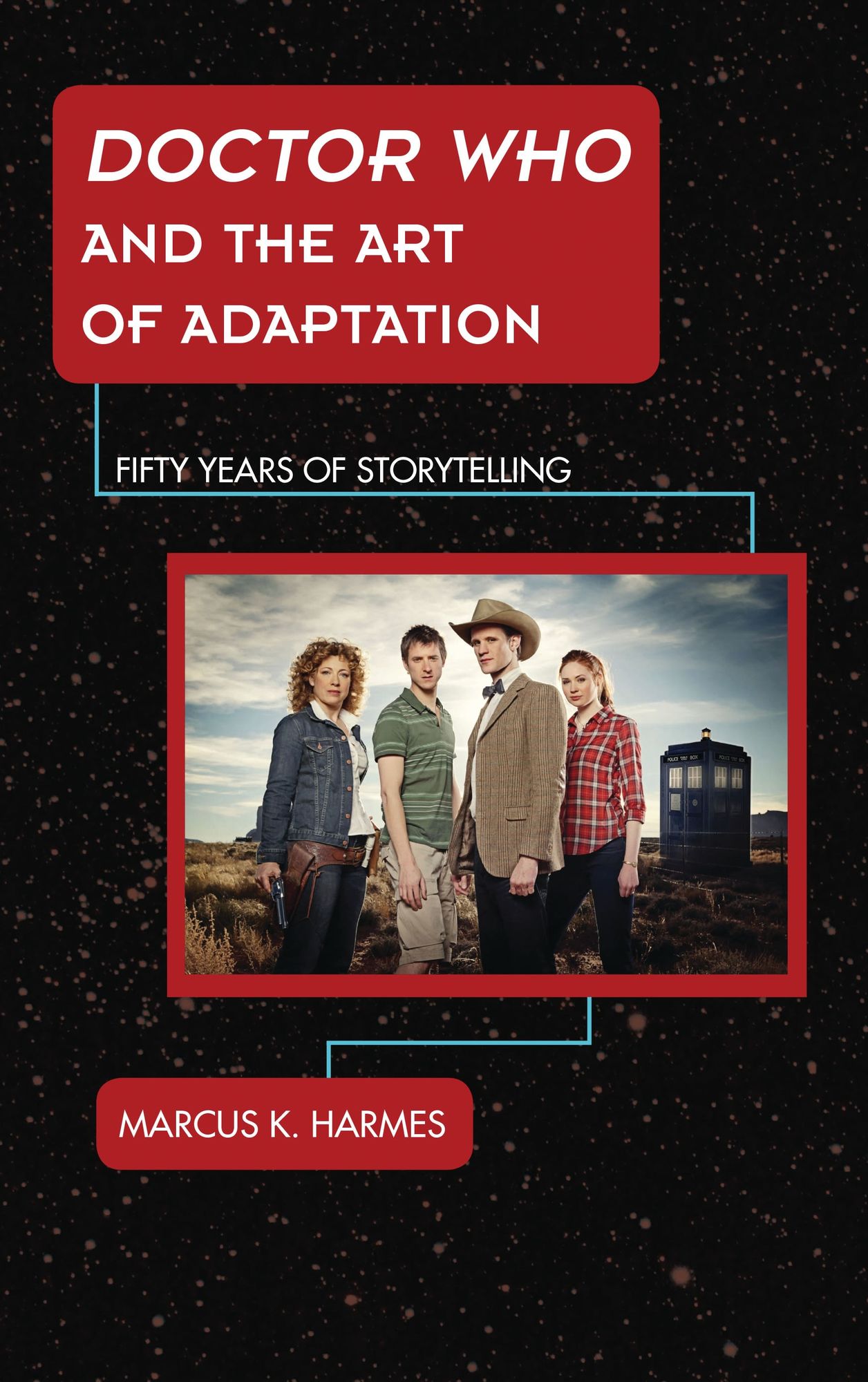 Doctor Who and the Art of Adaptation: Fifty Years of Storytelling