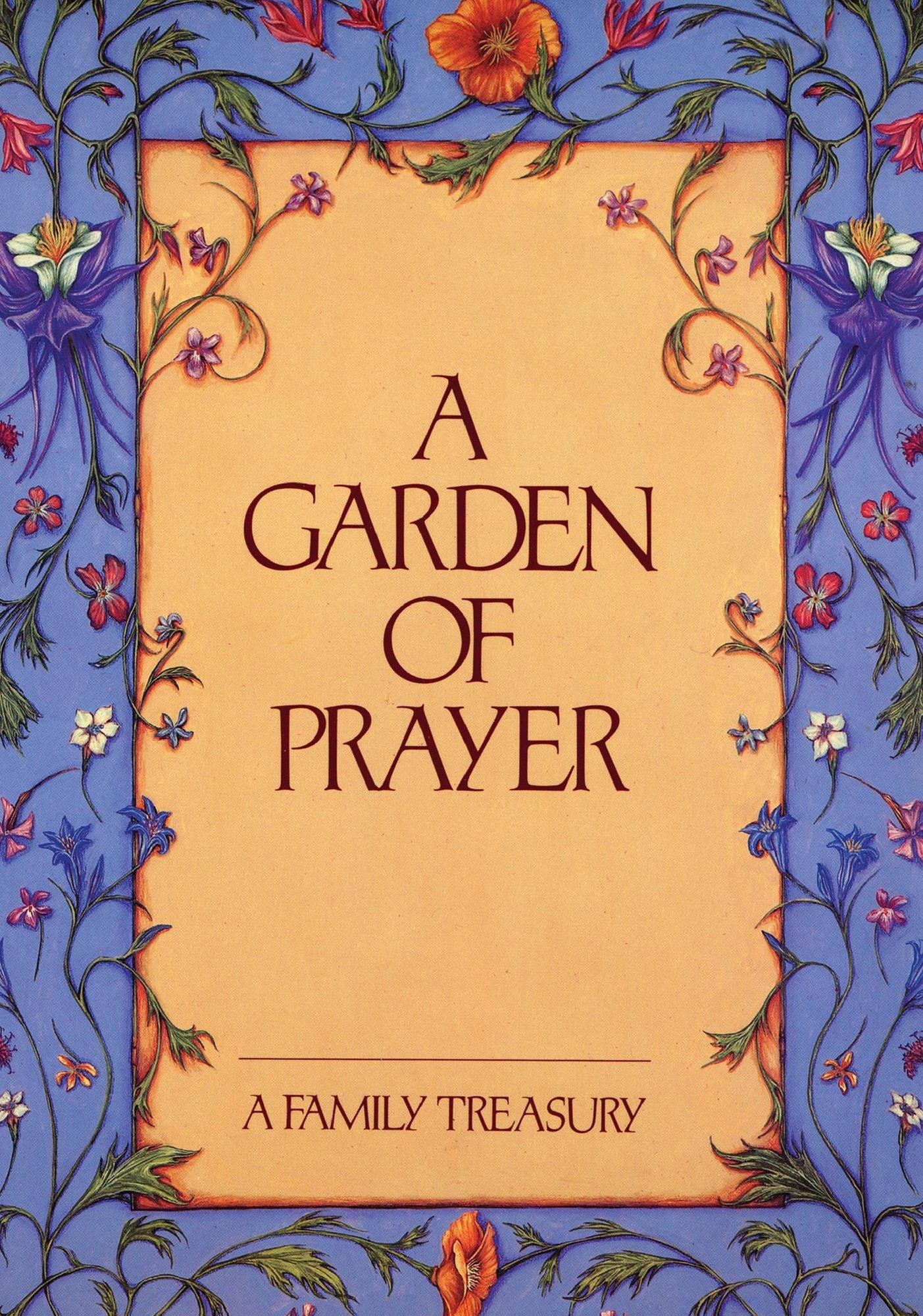 A Garden of Prayer: A Family Treasury