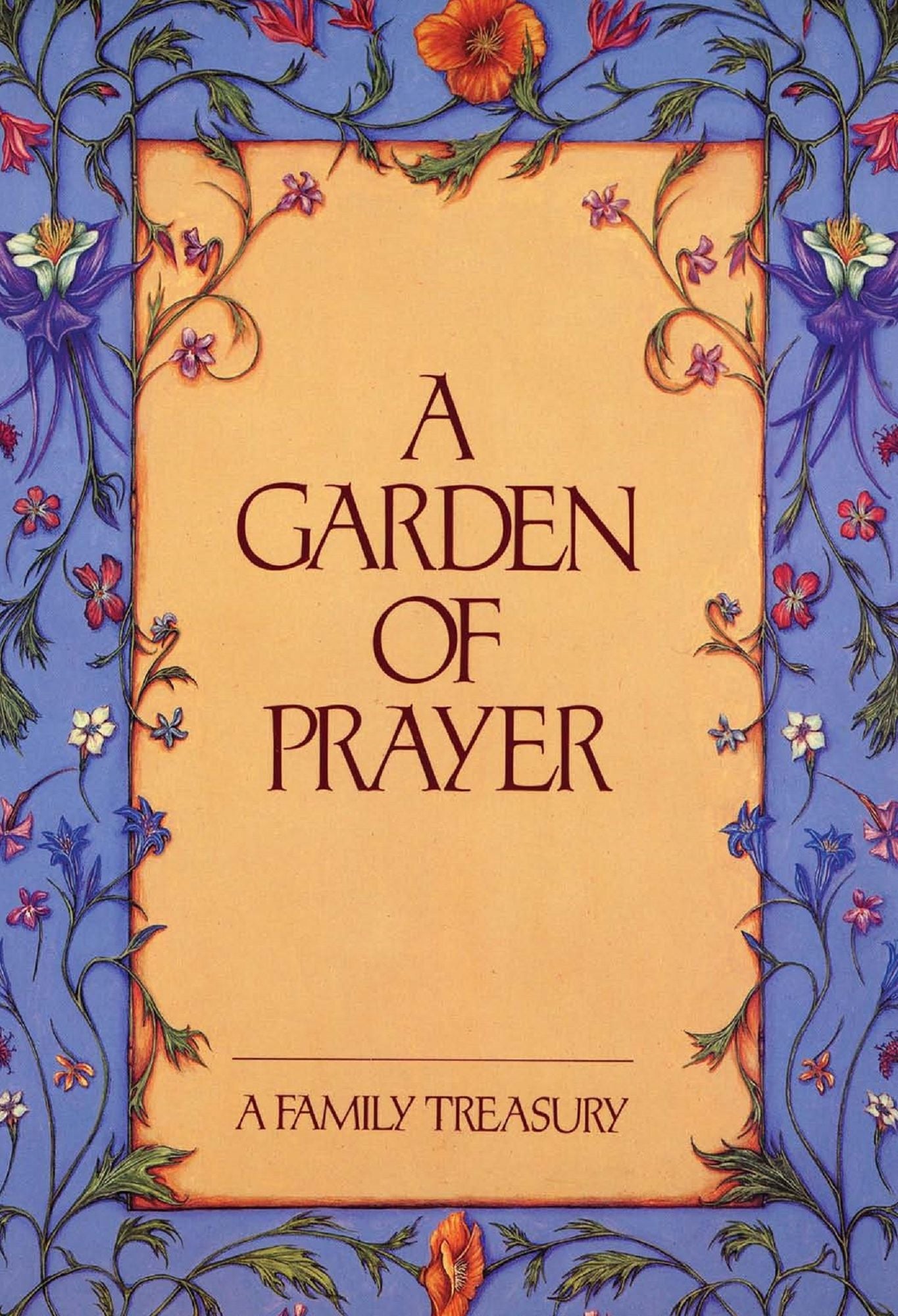 A Garden of Prayer: A Family Treasury