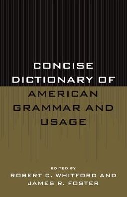 Concise Dictionary of American Grammar and Usage