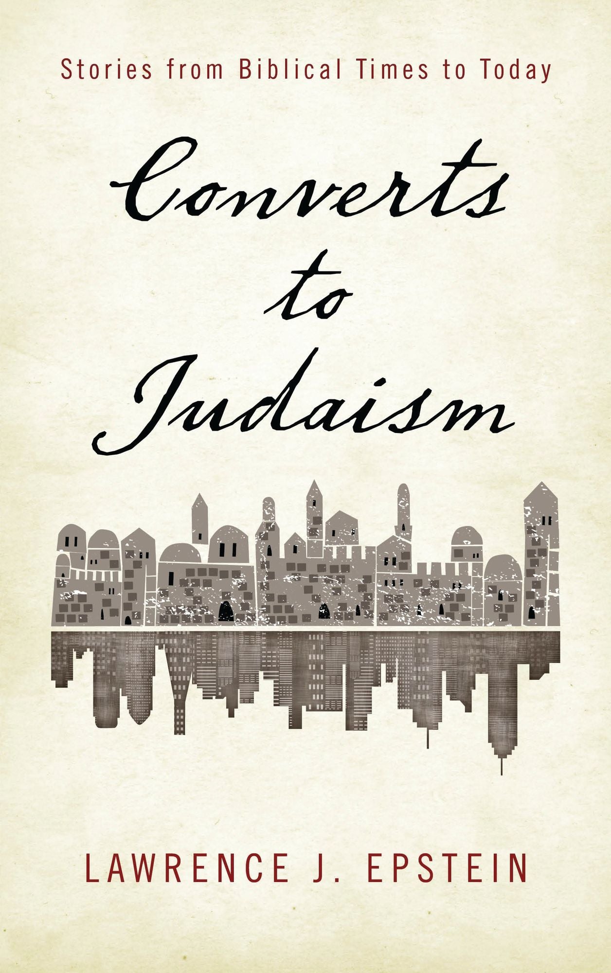 Converts to Judaism: Stories from Biblical Times to Today