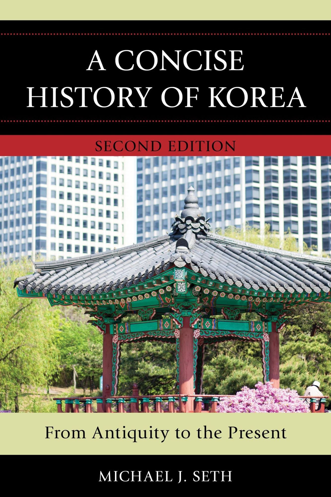A Concise History of Korea: From Antiquity to the Present