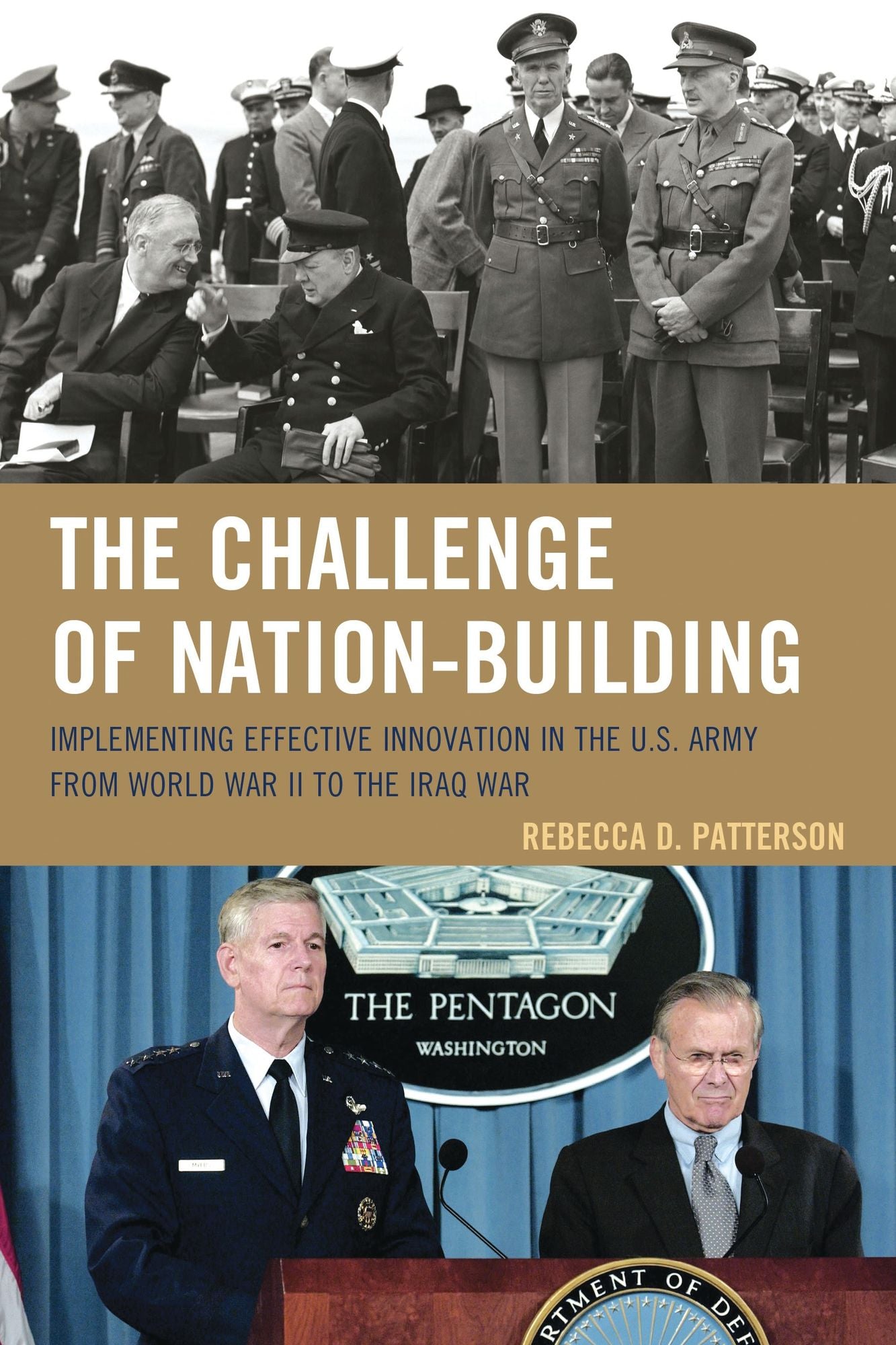 The Challenge of Nation-Building: Implementing Effective Innovation in the U.S. Army from World War II to the Iraq War
