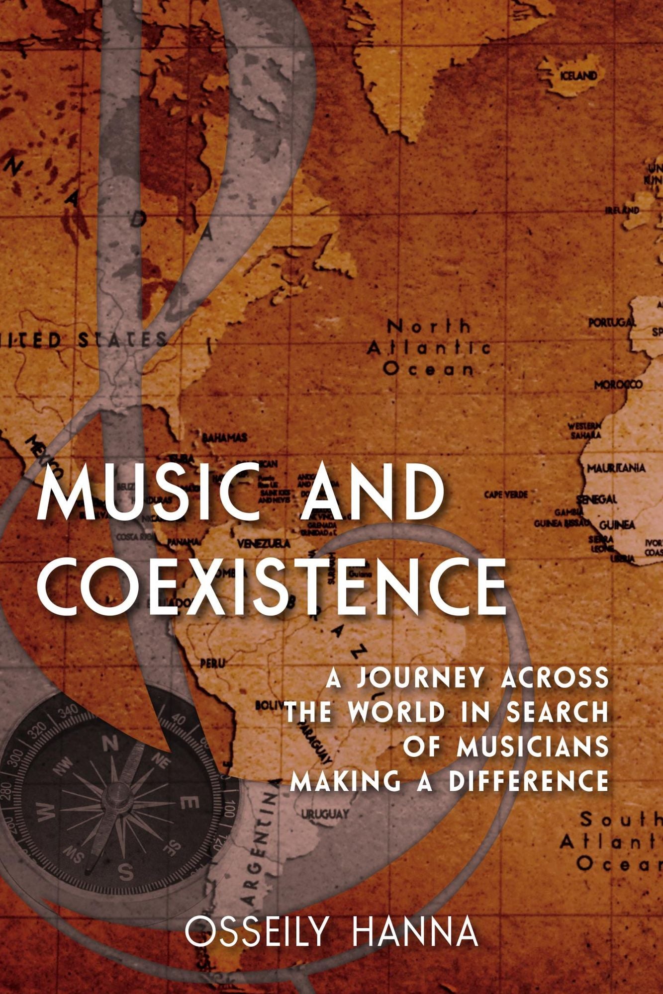 Music and Coexistence: A Journey across the World in Search of Musicians Making a Difference